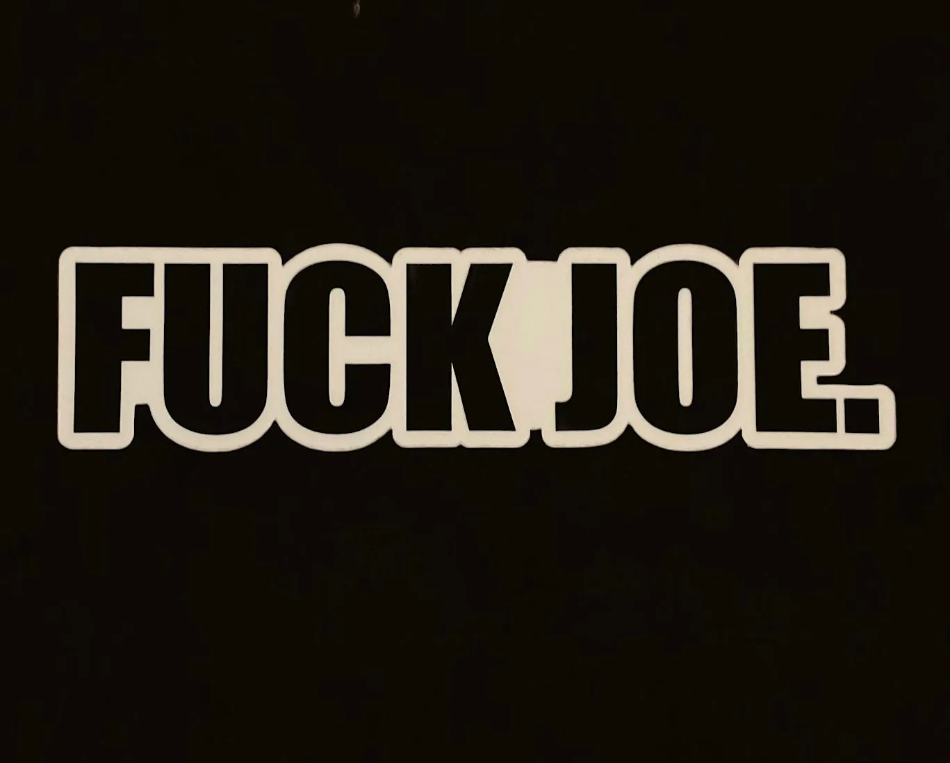 Fuck Joe Sticker 4 x 1