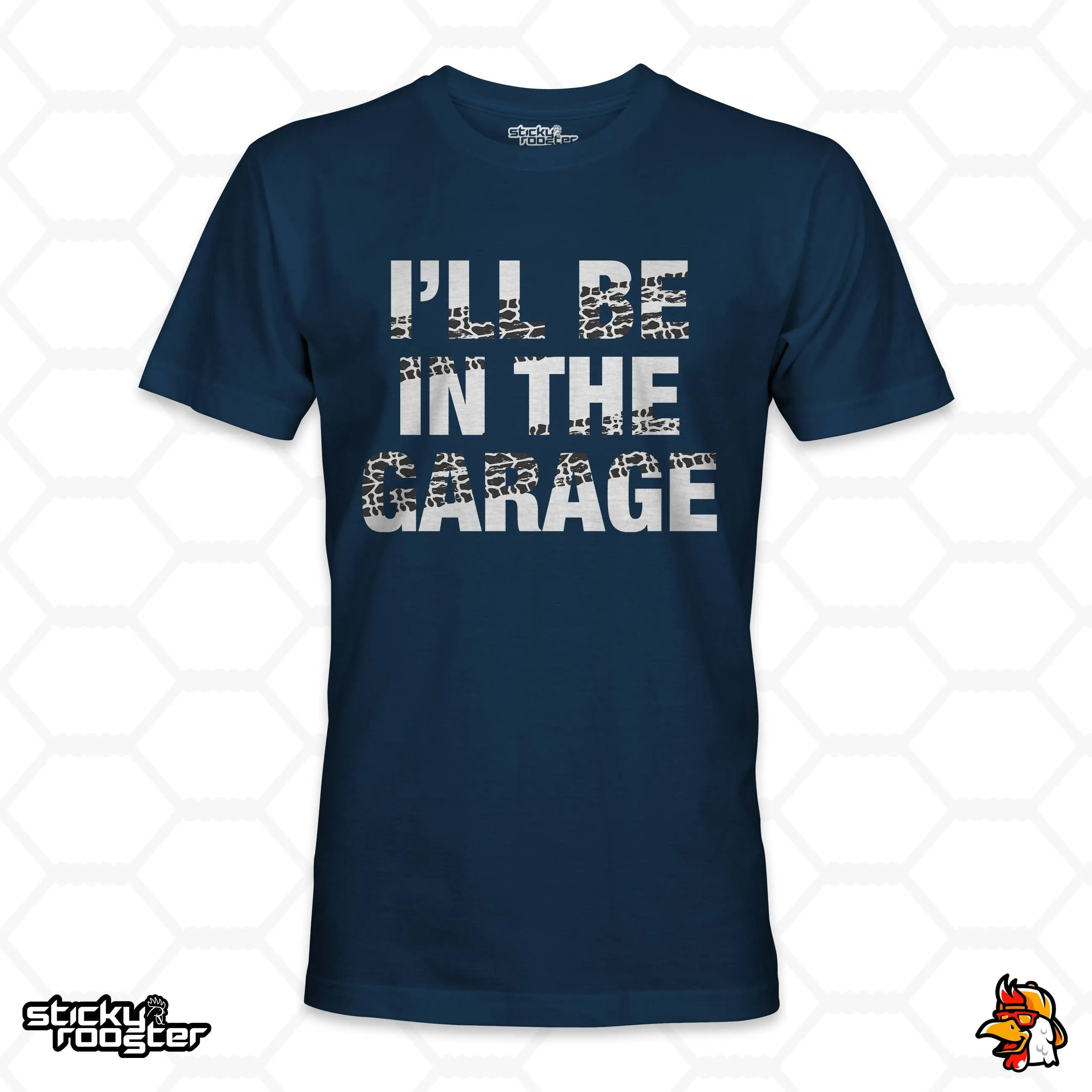 I'll Be In The Garage shirt