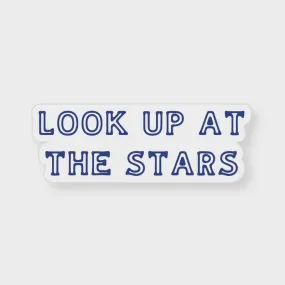 Look Up At The Stars Sticker