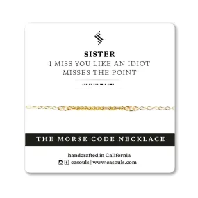 SISTER I MISS YOU - MORSE CODE NECKLACE